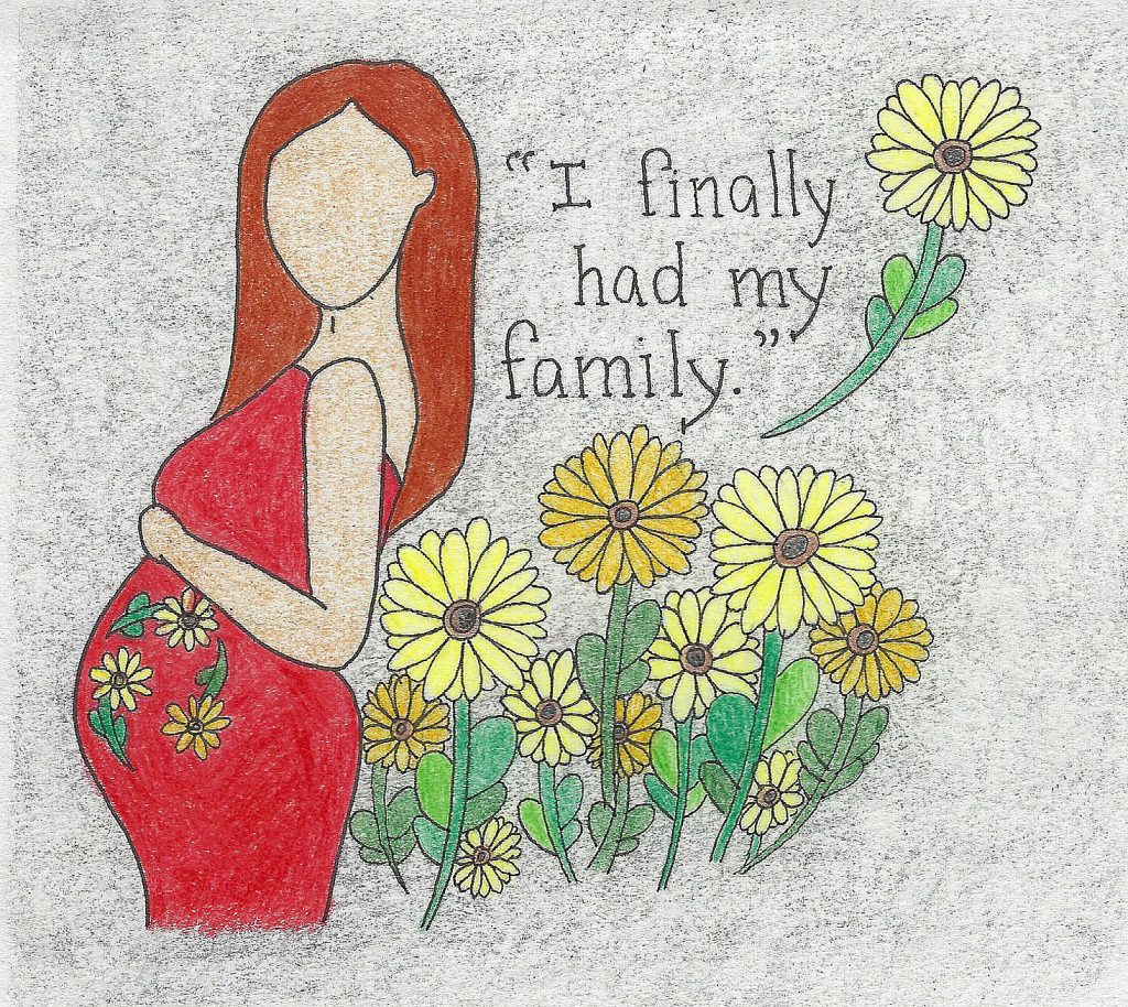 Illustrated drawing of a pregnant woman with brown hair in a red dress. Across her stomach are yellow sunflowers. Beside her is a small patch of sunflowers beneath a quote that says, "I finally had my family."