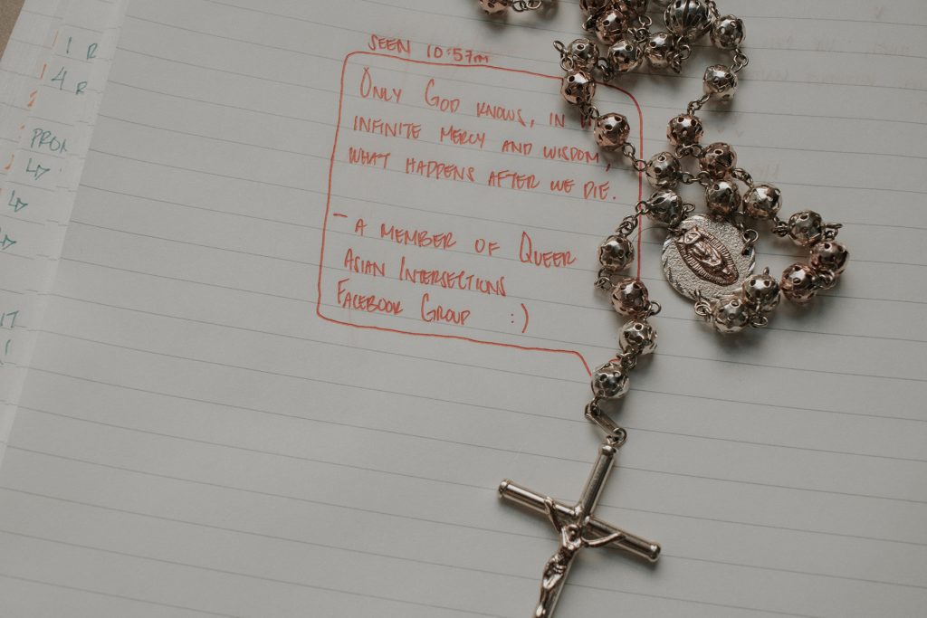 Seen 10:57 pm:
Only God knows, in His infinite mercy and wisdom, what happens after we die.
- A member of Queer Asian Intersections Facebook group