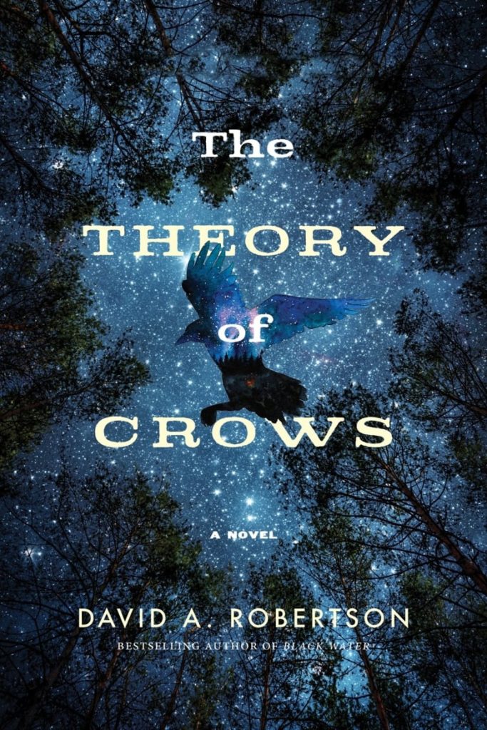Book cover of Theory of Crows by David A. Robertson. Photo of crow in the middle of the forest under a sky full of stars.