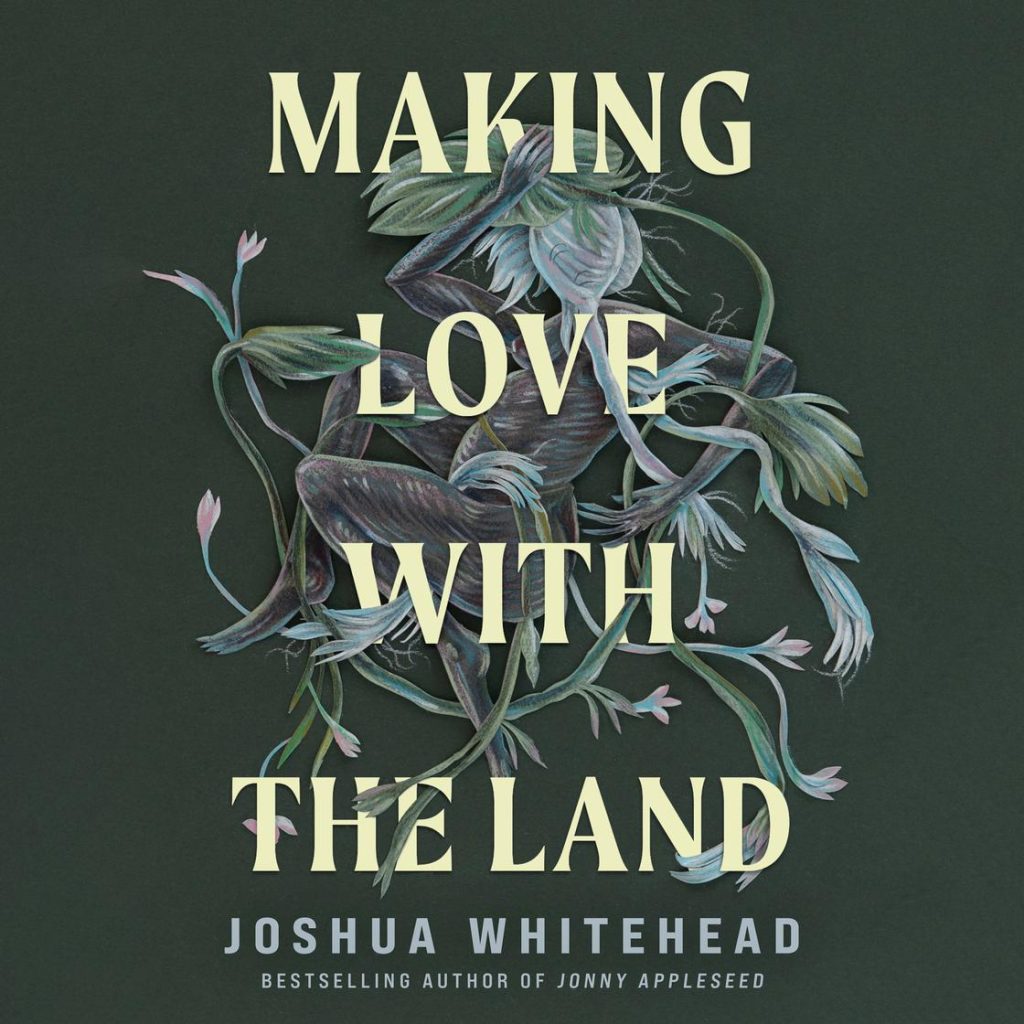 The cover of Making Love with the Land