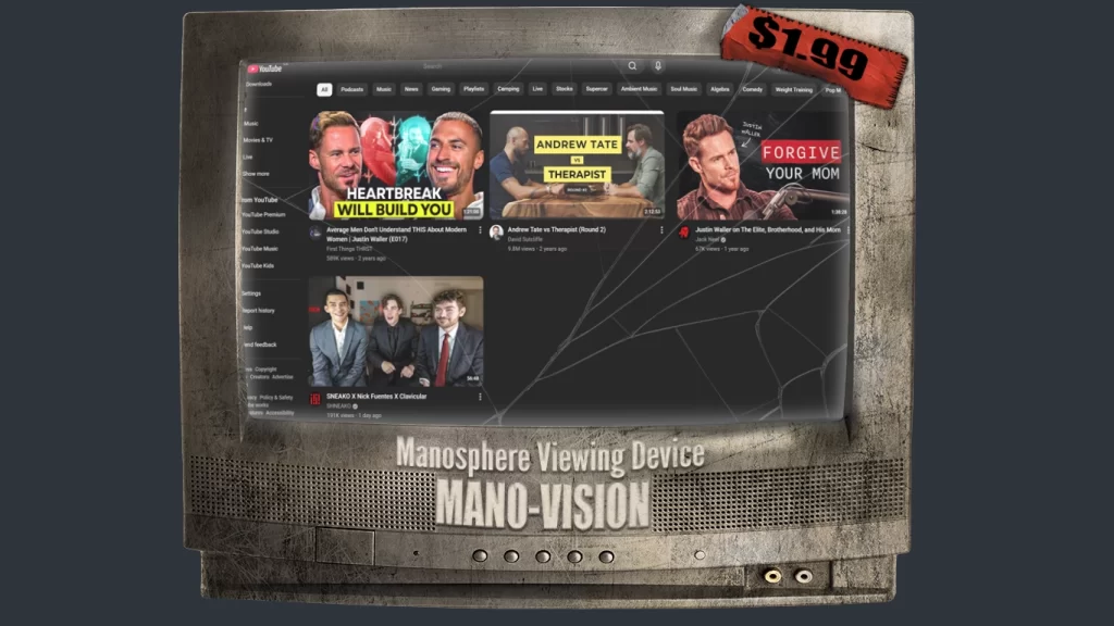 A beat-up television with the text "Manosphere Viewing Device" and "MANO-VISION" on it. A YouTube homepage featuring Andrew Tate and other male infleuncers is on the screen.