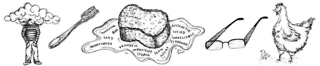 Drawings of a hen, eye glasses, sponge, toothbrush, and someone's head in the clouds.