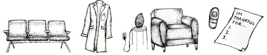 Drawing of waiting room chairs, a white lab coat, a big arm chair, a salt lamp, a happy pill, and a "i'm thankful for" list.